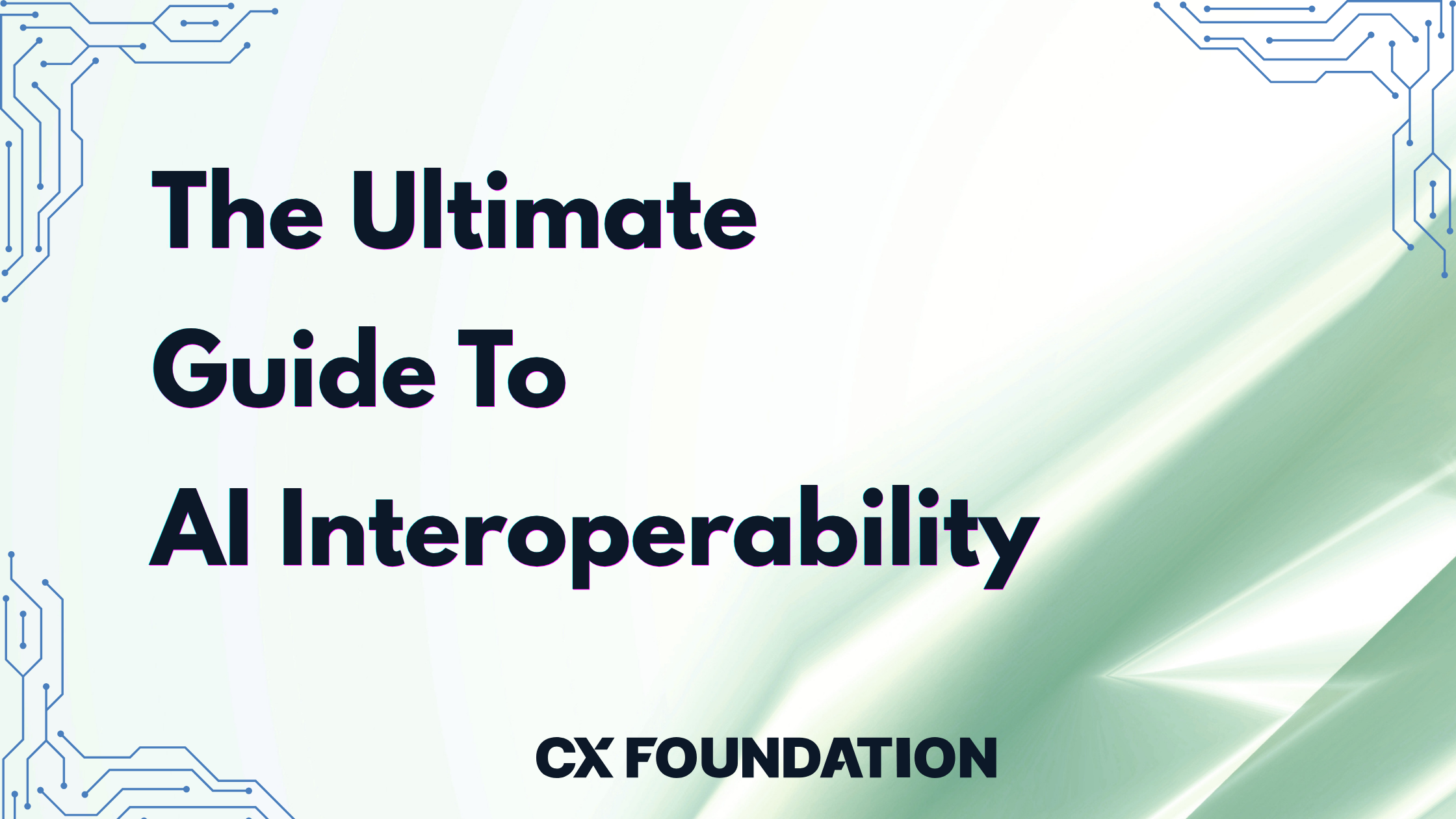 The Ultimate Guide To AI Interoperability